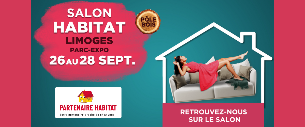 Retrouvez Partenaire Habitat au salon de l'Habitat de Limoges du 26 au 28 septembre 2025